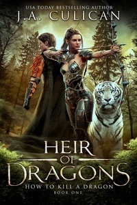  J.A. Culican - How To Kill a Dragon - Heir of Dragons, #1.