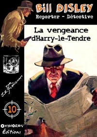 J.A. Flanigham - La vengeance d'Harry-le-Tendre.