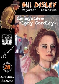J. A. Flanigham - Le mystère « Lady Gordlay ».