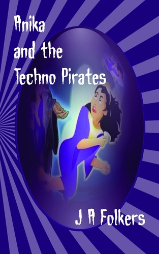  J. A. Folkers - Anika and the Techno Pirates - The Realms, #2.