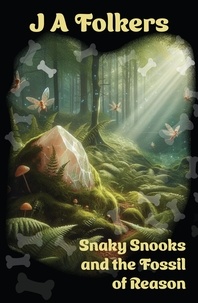  J. A. Folkers - Snaky Snooks and the Fossil of Reason.