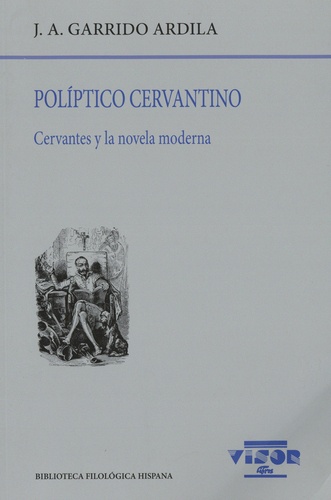 J. A. Garrido Ardila - Políptico Cervantino - Cervantes y la novela moderna.