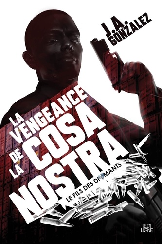 J.A. Gonzalez - Le fils des diamants  : La Vengeance de la Cosa Nostra.