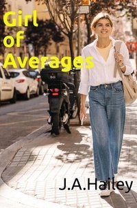 Téléchargements eBook pour Android gratuit Girl of Averages 9798223722434 FB2 CHM par J. A. Hailey in French