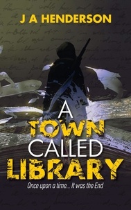  J A Henderson - A Town Called Library.