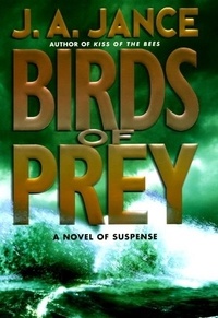 J. A Jance - Birds of Prey - Previously Copub Sequel To The Hour Of T.