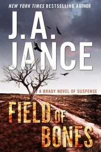 J. A Jance - Field of Bones - A Brady Novel of Suspense.