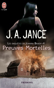 J-A Jance - Les enquêtes de Joanna Brady Tome 4 : Preuves mortelles.