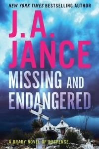 J. A Jance - Missing and Endangered - A Brady Novel of Suspense.