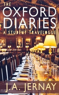  J.A. Jernay - The Oxford Diaries: A Student Travelogue.