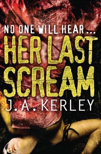 J. A. Kerley - Her Last Scream.