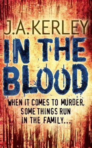 J. A. Kerley - In the Blood.