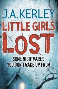 J. A. Kerley - Little Girls Lost.