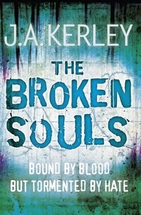 J. A. Kerley - The Broken Souls.
