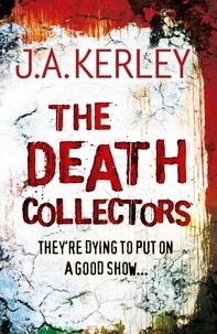 J. A. Kerley - The Death Collectors.
