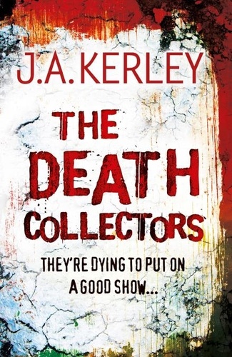 J. A. Kerley - The Death Collectors.