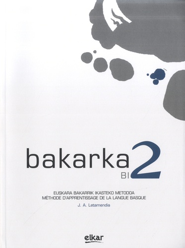 Bakarka BI 2. Méthode d'apprentissage de la langue basque avec corrigés