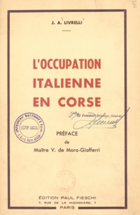 J. A. Livrelli et Gabriel Giner - L'occupation italienne en Corse.