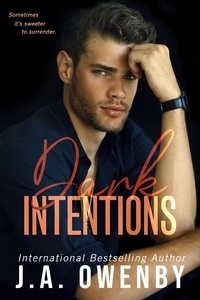  J.A. Owenby - Dark Intentions - Wicked Intentions, #1.
