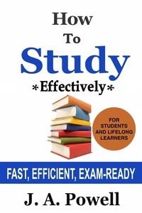  J. A. Powell - How to Study Effectively - FAST, EFFICIENT, EXAM-READY - NUGGETS OF KNOWLEDGE, #5.