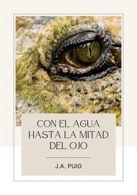 Con el agua hasta la mitad del ojo