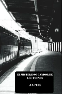 El misterioso candor de los trenes