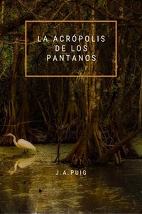 La acrópolis de los pantanos