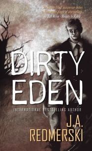  J.A. Redmerski - Dirty Eden.