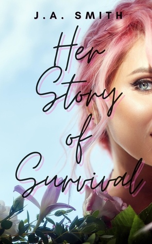  J.A. Smith - Her Story of Survival - Metro Love Stories, #2.