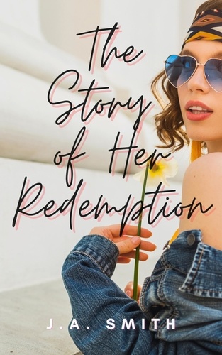  J.A. Smith - The Story of Her Redemption - Metro Love Stories.