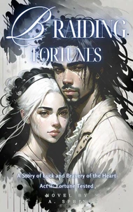 Braiding Fortunes: A Story of Luck and Bravery of the Heart - Act II Fortune Tested