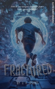  J. A. Springs - Fractured - elctrc sheep drmwrks (Electric Sheep Dreamworks), #2.
