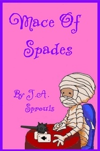  J.A. Sprouls - Mace Of Spades - Grandfather Mummy, #2.