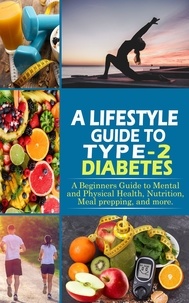  J. Acosta - A Lifestyle Guide to Type-2 Diabetes.