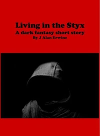 Living in the Styx