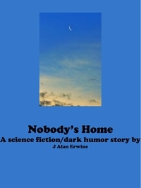  J Alan Erwine - Nobody's Home.