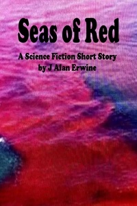  J Alan Erwine - Seas of Red.