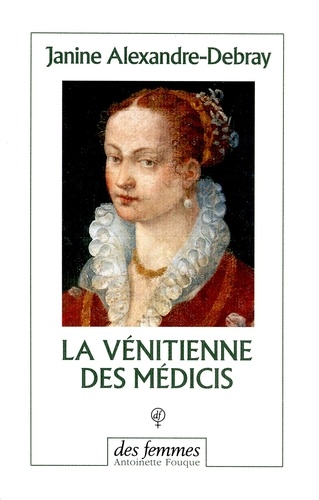 J Alexandre-Debray - La Vénitienne des Médicis.