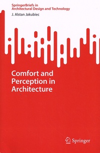 J. Alstan Jakubiec - Comfort and Perception in Architecture.
