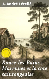 Ronce-les-Bains : Marennes et la côte saintongeaise