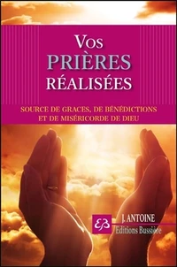 Vos prières réalisées