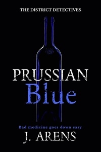  J. Arens - Prussian Blue - The District Detectives, #3.