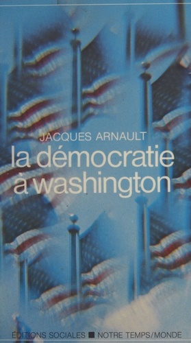 La Démocratie à Washington