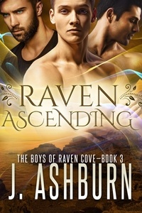  J. Ashburn - Raven Ascending - The Boys of Raven Cove, #3.