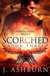  J. Ashburn - Scorched - The Warring Hearts Trilogy, #3.