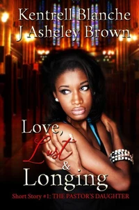 Love, Lust &amp; Longing: The Pastor's Daughter