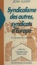 J Auger - Syndicalisme des autres, syndicats d'Europe - Les internationales syndicales.