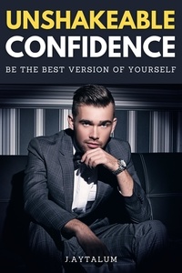  J. Aytalum - Unshakeable Confidence - Self Help, #7.