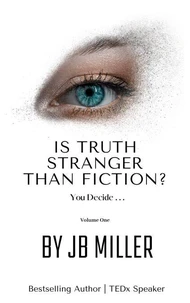 Is Truth Stranger Than Fiction? You Decide V.1