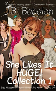 She Likes It Huge Omnibus I